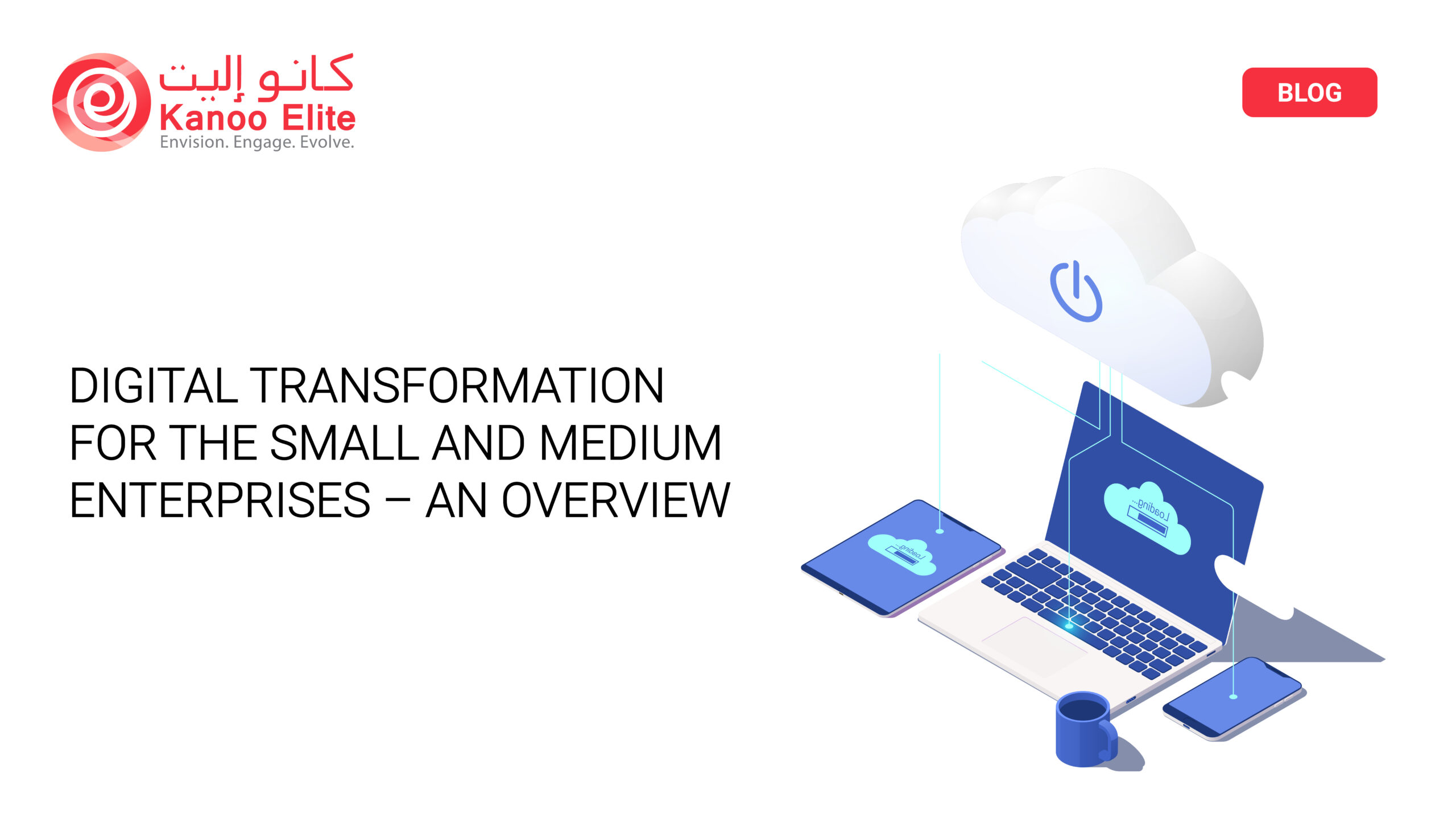 Digital Transformation for the Small and Medium Enterprises – An Overview
