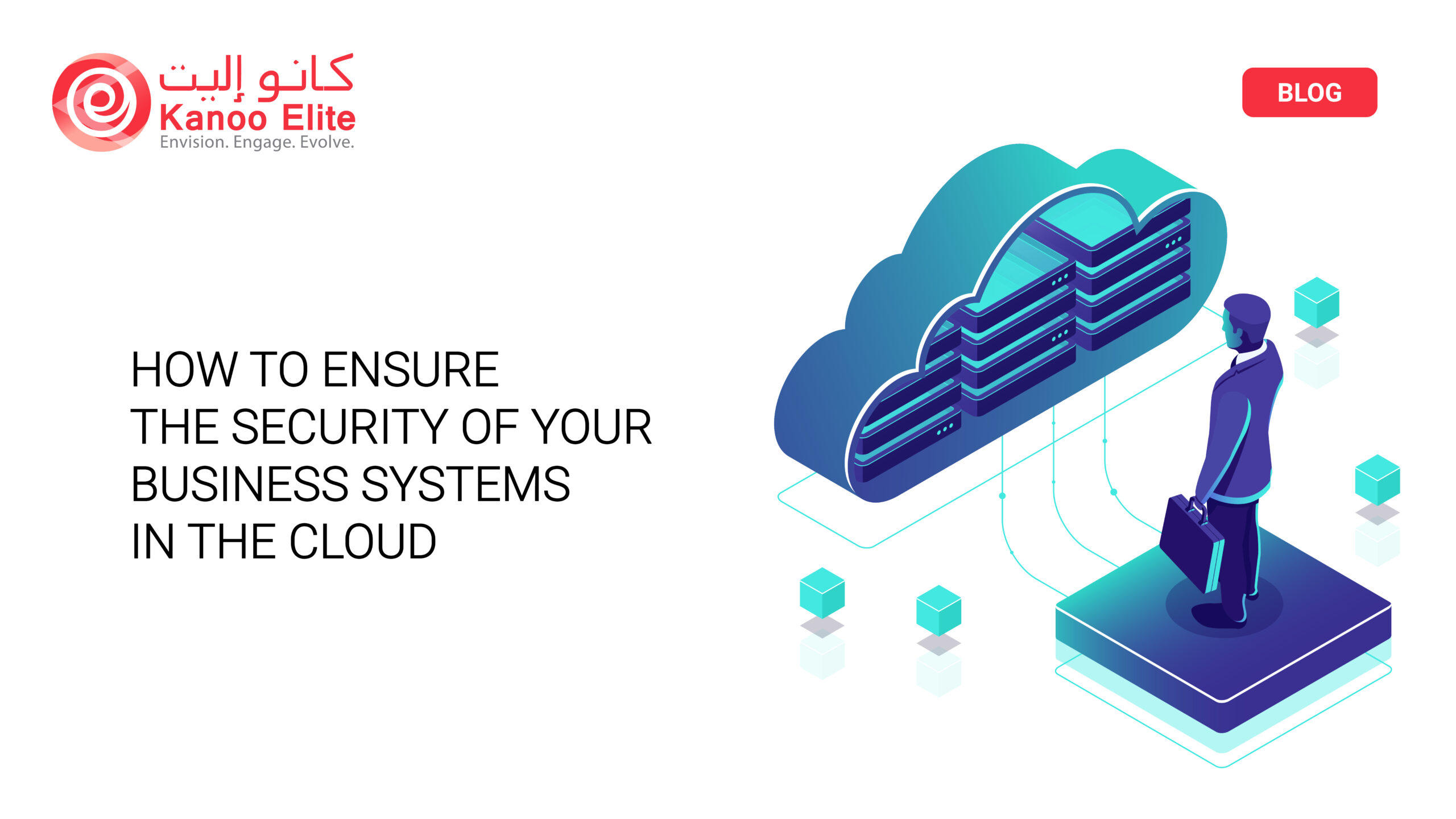 How to Ensure the Security of Your Business Systems in the Cloud