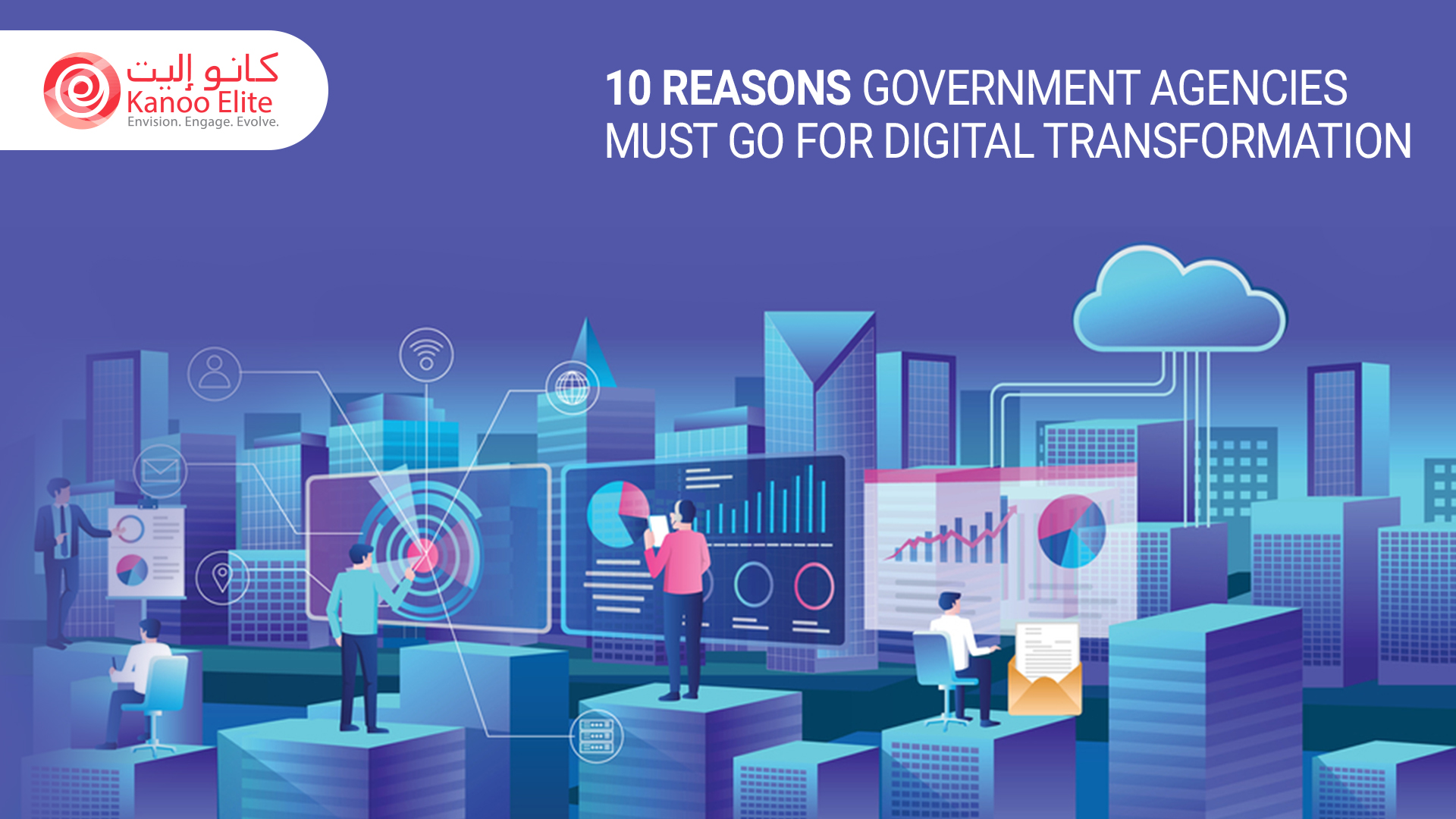 10 Reasons Government Agencies Must Go for Digital Transformation