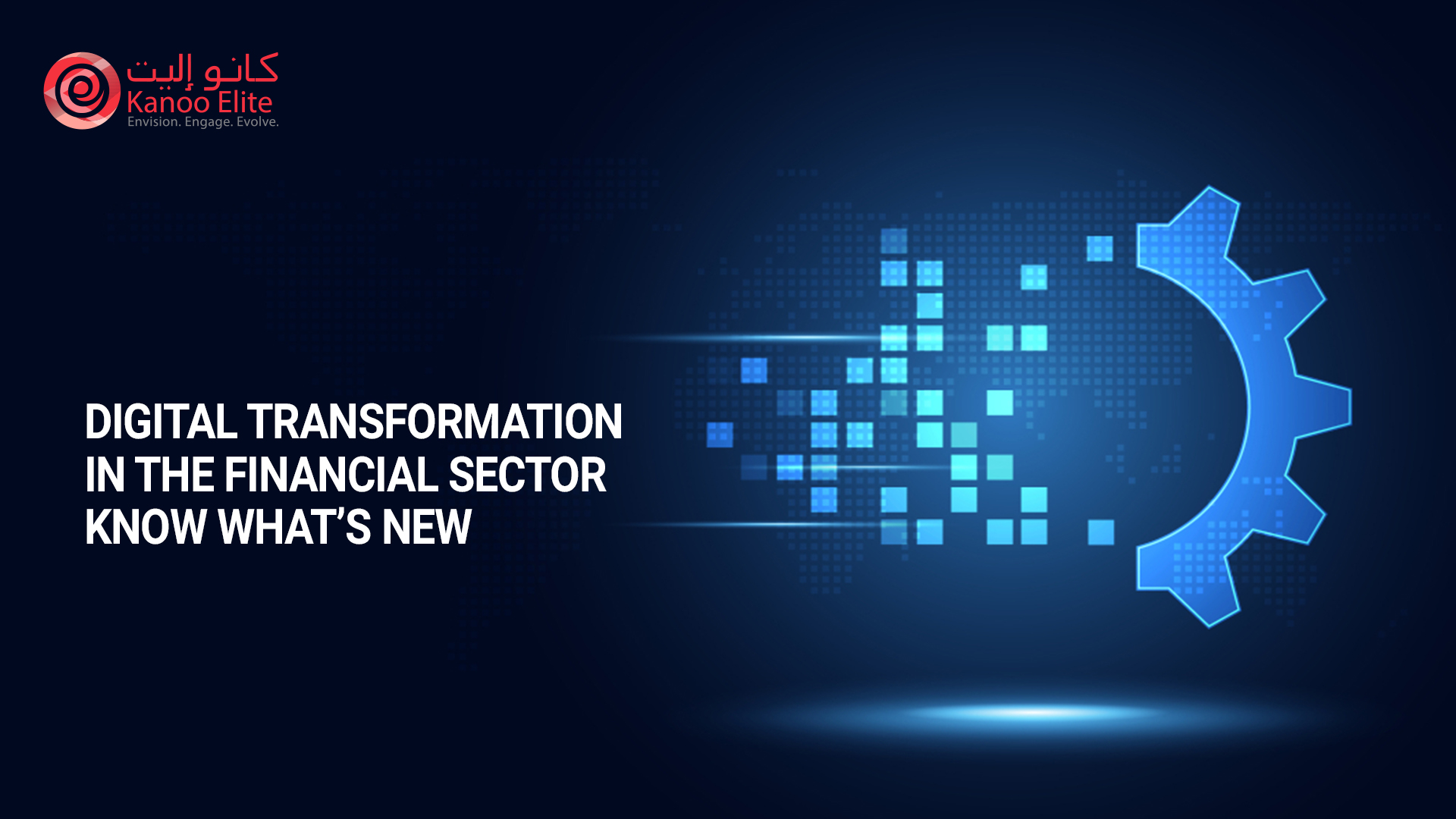 Digital Transformation in the Financial Sector Know what’s New