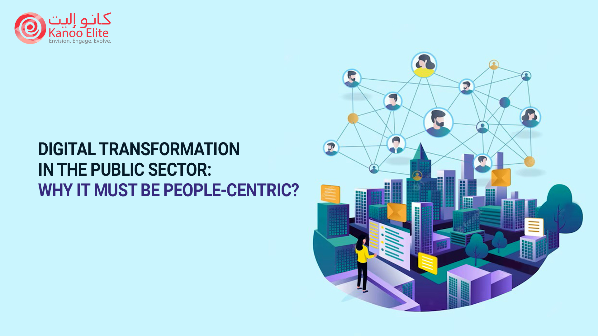 Digital Transformation in the Public Sector: Why It Must be People-Centric?