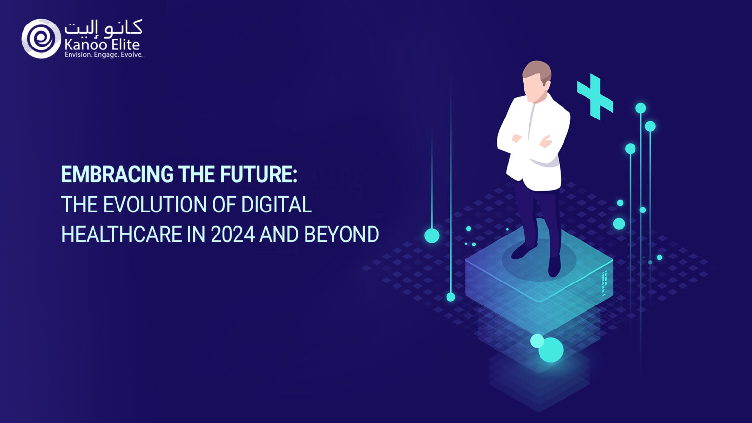 Embracing the Future: The Evolution of Digital Healthcare in 2024 and ...
