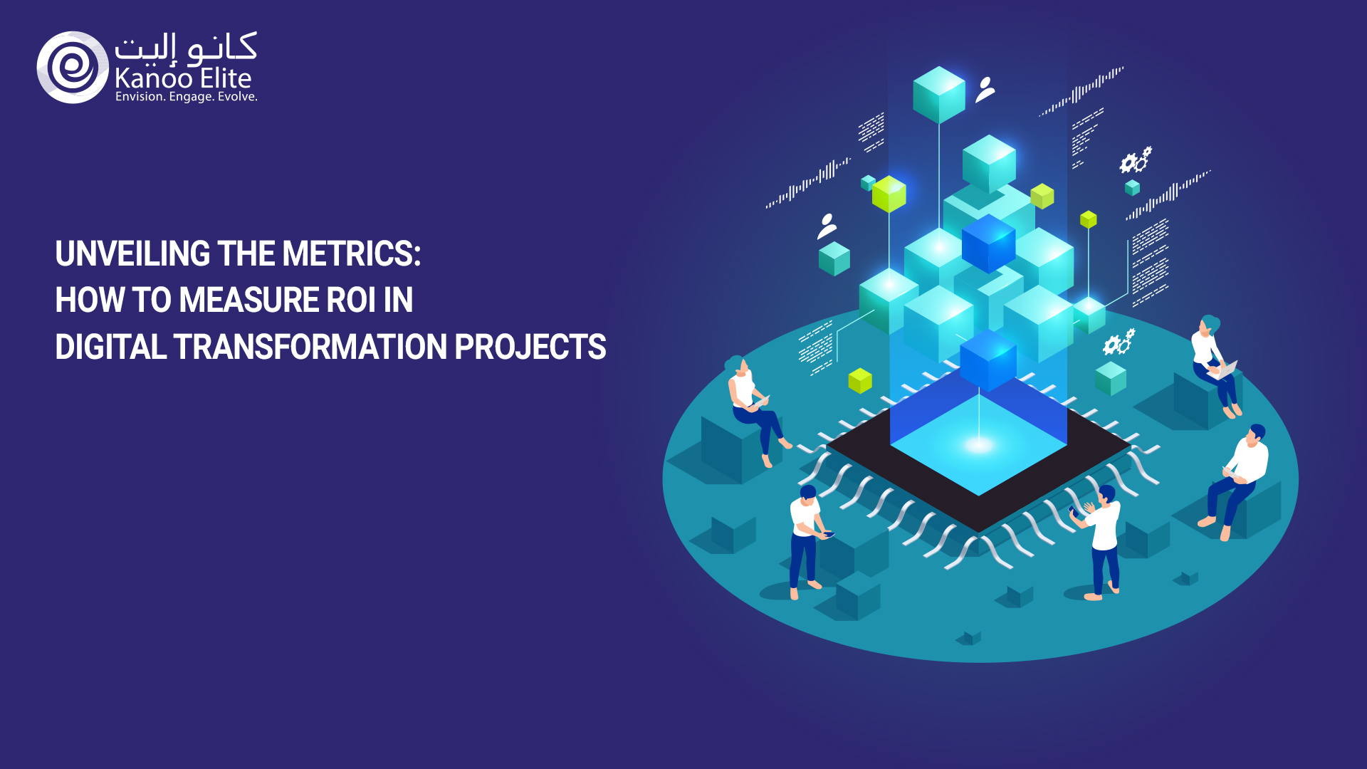 Unveiling the Metrics: How to Measure ROI in Digital Transformation Projects